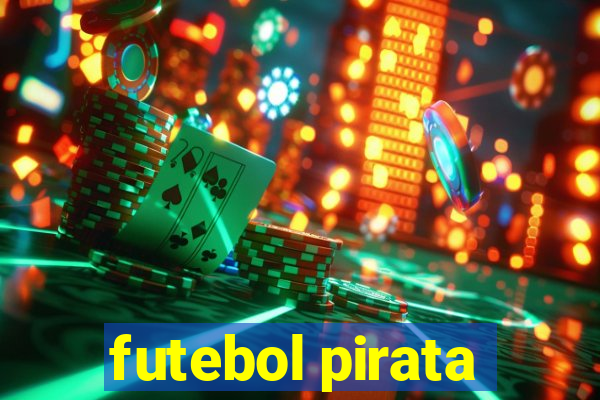 futebol pirata